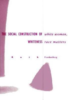 Paperback White Women, Race Matters: The Social Construction of Whiteness Book