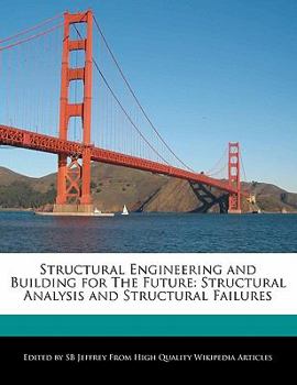 Structural Engineering and Building for the Future : Structural Analysis and Structural Failures