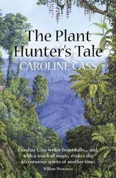 Hardcover The Plant Hunter's Tale Book