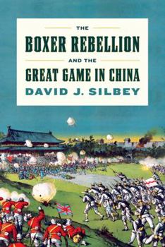Hardcover The Boxer Rebellion and the Great Game in China Book