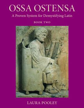 Paperback Ossa Ostensa: A Proven System for Demystifying Latin, Book 2 Book