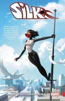 Silk, Volume 3: The Clone Conspiracy - Book #3 of the Silk by Robbie Thompson