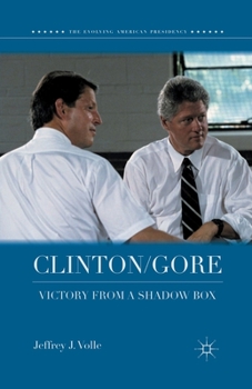 Paperback Clinton/Gore: Victory from a Shadow Box Book