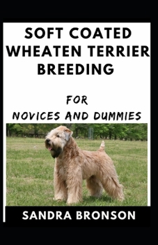 Paperback Soft Coated Wheaten Terrier Breeding For Novices And Dummies Book