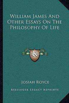 Paperback William James And Other Essays On The Philosophy Of Life Book