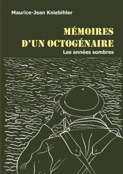 Paperback Mémoires d'un octogénaire: Les années sombres [French] Book