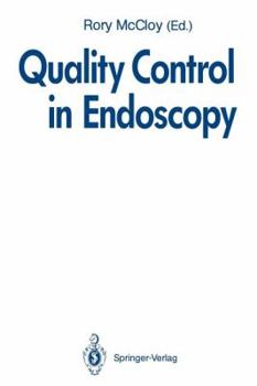 Paperback Quality Control in Endoscopy: Report of an International Forum Held in May 1991 Book