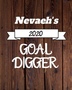 Paperback Nevaeh's 2020 Goal Digger: 2020 New Year Planner Goal Journal Gift for Nevaeh / Notebook / Diary / Unique Greeting Card Alternative Book