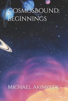 Paperback CosmosBound: Beginnings Book