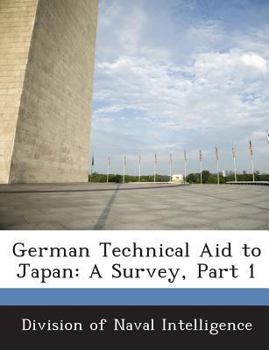 Paperback German Technical Aid to Japan: A Survey, Part 1 Book