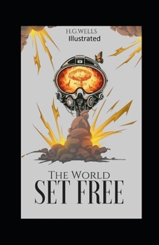 Paperback The World Set Free Illustrated Book