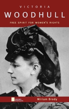 Hardcover Victoria Woodhull: Free Spirit for Women's Rights Book