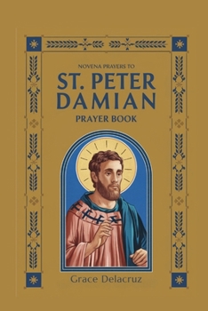 Paperback Novena to St. Peter Damian: "A Prayer for Purity, Courage, and Spiritual Strength" Book