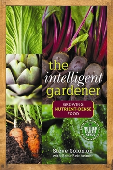 Paperback The Intelligent Gardener: Growing Nutrient-Dense Food Book