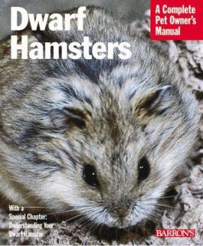 Paperback Dwarf Hamsters: Everything About Purchase, Care, Feeding, and Housing (Complete Pet Owner's Manual) Book