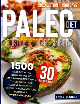 Paperback Paleo Diet Cookbook for Beginners: 200 Effortless And Delicious Recipes To Lose Weight And Achieve A Healthy Lifestyle. Reset Your Metabolism And Stay Book