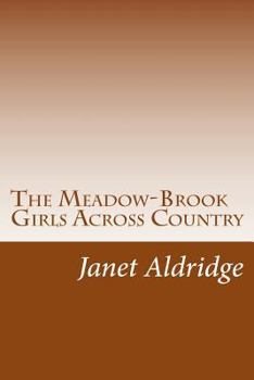 The Meadow-Brook Girls Across Country; or, The Young Pathfinders on a Summer Hike - Book #2 of the Meadow-Brook Girls