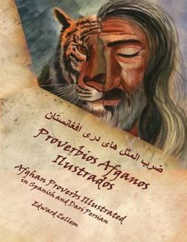 Paperback Proverbios Afganos Ilustrados (Spanish Edition): Afghan Proverbs in Spanish and Dari Persian [Spanish] Book