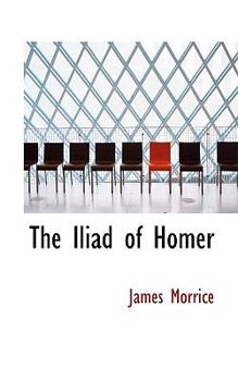 The Iliad of Homer