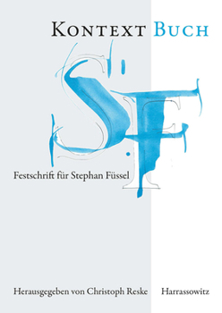 Kontext Buch: Festschrift Fur Stephan Fussel