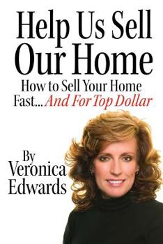 Paperback Help Us Selll Our Home: How to Sell Your Home Fast...And For Top Dollar Book