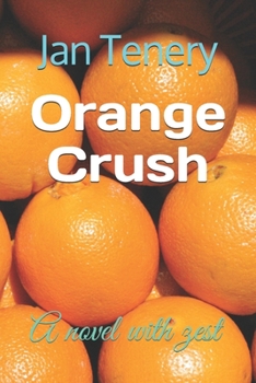 Paperback Orange Crush: A novel with zest Book