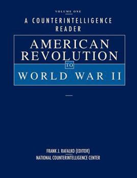 Paperback A Counterintelligence Reader, Volume I: American Revolution to World War II Book