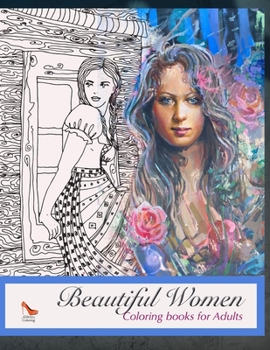 Beautiful Women Coloring books for Adults: Coloring Books for ADULTS RELAXATION