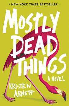 Hardcover Mostly Dead Things Book