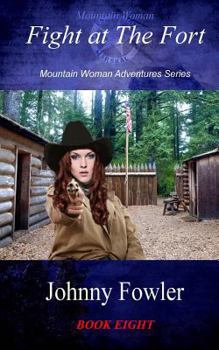 Mountain Woman: Fight at The Fort - Book  of the Mountain Woman