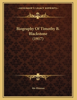 Paperback Biography Of Timothy B. Blackstone (1917) Book