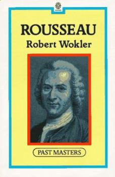 Rousseau: A Very Short Introduction (Very Short Introductions) - Book #48 of the Very Short Introductions