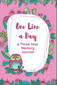 One Line A Day A Three Year Journal: Ultimate Prompt 3 Year Journal One Line A Day Memory Lined Notebook. This is a 6X9 375 Page Diary To Jot Daily Memories In. Makes A Great Birthday, Anniversary or 