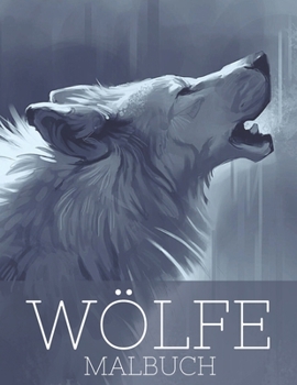 Paperback Wölfe: Malbuch: Wölfe Malvorlagen für Erwachsene Wunderschönes Mandala-Design zum Stressabbau, zur Steigerung der Kreativität [German] Book