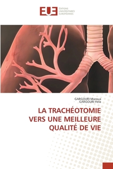 Paperback La Trachéotomie Vers Une Meilleure Qualité de Vie [French] Book