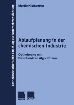 Paperback Ablaufplanung in Der Chemischen Industrie: Optimierung Mit Evolutionären Algorithmen [German] Book