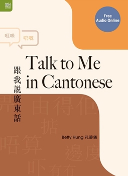 Paperback Talk to Me in Cantonese Book