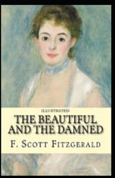 Paperback The Beautiful and the Damned Illustrated Book