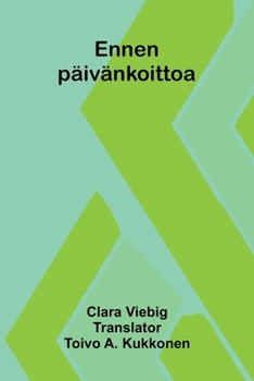 Ennen päivänkoittoa (Finnish Edition)