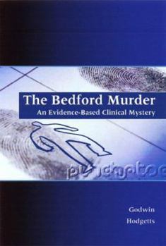 Paperback The Bedford Murder: An Evidence-Based Clinical Mystery Book