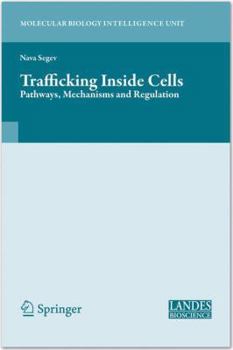 Paperback Trafficking Inside Cells: Pathways, Mechanisms and Regulation Book