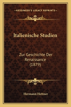 Paperback Italienische Studien: Zur Geschichte Der Renaissance (1879) [German] Book