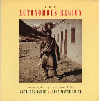 Paperback The Autonomous Region: Poems & Photographs from Tibet Book