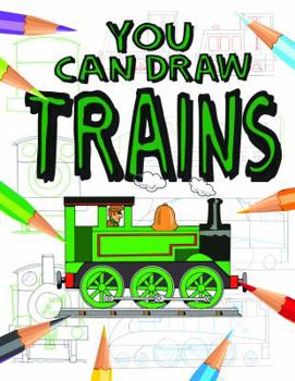 You Can Draw Trains - Book  of the You Can Draw