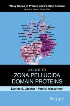 Hardcover A Guide to Zona Pellucida Domain Proteins Book