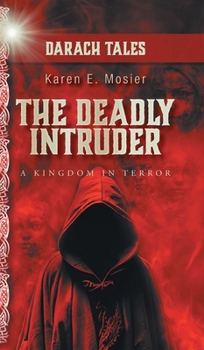 Hardcover The Deadly Intruder: A Kingdom In Terror Book