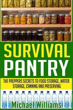 Paperback Survival Pantry: The Preppers Secret To Food Storage, Water Storage, Canning And Preserving Book