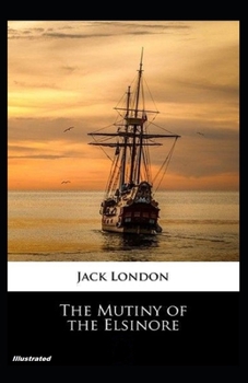 Paperback The Mutiny of the Elsinore Illustrated Book