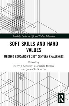 Paperback Soft Skills and Hard Values: Meeting Education's 21st Century Challenges Book