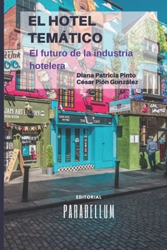 Paperback El Hotel Temático: Futuro de la Industria Hotelera [Spanish] Book